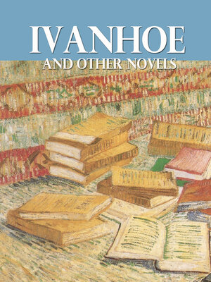 cover image of Ivanhoe and Other Novels